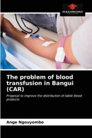 The problem of blood transfusion in Bangui 6203486051 Book Cover