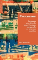Processus: Concepts et méthode pour l'analyse temporelle en sciences sociales 2972099842 Book Cover