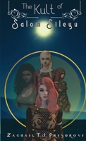 The Kult of Salom'Sileyu: The Salom'Sileyu Trilogy 1 173457223X Book Cover