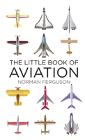 The Little Book of Aviation 0752488376 Book Cover