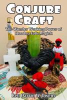 Conjure Craft: The Wonder Working Power of Hoodoo Folk Magick 4909069119 Book Cover