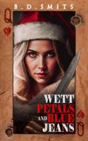 Wett Petals And Blue Jeans B0FP26R1W8 Book Cover