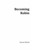 Becoming Robin B0FP43G46G Book Cover