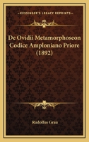 De Ovidii Metamorphoseon Codice Amploniano Priore (1892) 1120424607 Book Cover