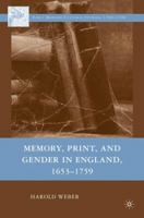 Memory, Print, and Gender in England, 1653-1759 0230607918 Book Cover