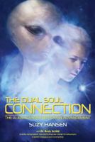 The Dual Soul Connection: The Alien Agenda for Human Advancement 0473295644 Book Cover