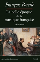 La Belle Epoque de La Musique Francaise: Le Temps de Maurice Ravel (1871-1940) 2213603227 Book Cover