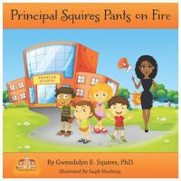 Principal Squires Pants on Fire 1982041811 Book Cover