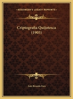 Criptografia Quijotesca (Classic Reprint) 1160349827 Book Cover