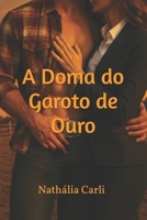 A Doma do Garoto de Ouro (Portuguese Edition) B0GLHCFJYQ Book Cover