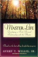 Masterlife: Developing a Rich Personal Relationship With the Master 0767334957 Book Cover