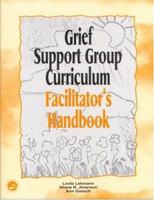 Grief Support Group Curriculum : Facilitator's Handbook 1583910964 Book Cover