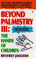 Beyond Palmistry III : The Hands of Children 0425159094 Book Cover