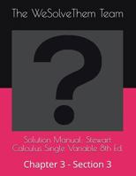 Solution Manual: Stewart Calculus Single Variable 8th Ed.: Chapter 3 - Section 3 198331997X Book Cover