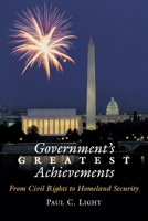 Government's Greatest Achievements: From Civil Rights to Homeland Security 0815733453 Book Cover