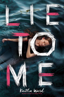 Lie to Me 1338538101 Book Cover