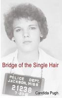 Bridge of the Single Hair 1936782286 Book Cover