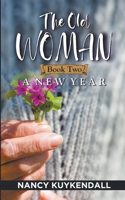 The Old Woman: A New Year - Book Two B0BXMTTS5N Book Cover