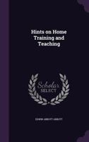 Hints on Home Training and Teaching 333716854X Book Cover