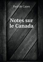 Notes Sur Le Canada 338502286X Book Cover