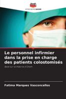 Le personnel infirmier dans la prise en charge des patients colostomisés 6209373453 Book Cover