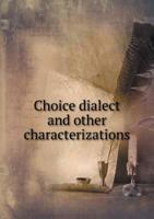 Choice dialect and other characterizations 1120176093 Book Cover