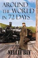 Around the World in 72 Days 1420965158 Book Cover