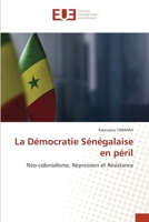 La Démocratie Sénégalaise en péril 6206703851 Book Cover