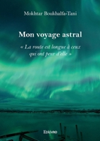 Mon voyage astral (French Edition) 241461336X Book Cover