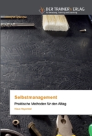 Selbstmanagement: Praktische Methoden für den Alltag 6202494506 Book Cover