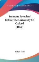 Sermons Preached Before The University Of Oxford 1164039423 Book Cover