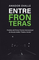 Entre fronteras (Spanish Edition) 6280155579 Book Cover