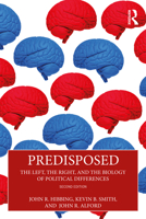 Predisposed: The Left, The Right, and the Biology of Political Differences 103252006X Book Cover