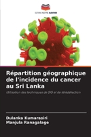 Répartition géographique de l'incidence du cancer au Sri Lanka (French Edition) 6630263359 Book Cover