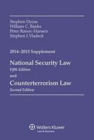 National Security Law and Counterterrorism Law, 2014-2015 Supplement 1454840501 Book Cover