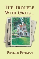 The Trouble with Grits 1732317429 Book Cover
