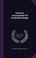 Everett's Encyclopedia of Useful Knowledge 1245872362 Book Cover