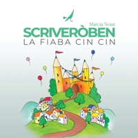 Scriveròben - La Fiaba Cin Cin: scoprire la scrittura corsiva divertendosi con le lettere B08QRZ7LLP Book Cover
