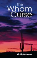 The Wham Curse 1432787357 Book Cover