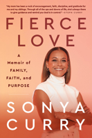 Fierce Love: A Memoir of Family, Faith, and Purpose 0063051524 Book Cover