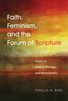 Faith, Feminism, and the Forum of Scripture 1498221491 Book Cover