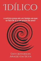 Idílico: o onírico preso em um tempo em que se fala de si e um pouco de amor (Portuguese Edition) B085KCYYFQ Book Cover