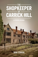 The Shopkeeper of Carrick Hill: A Period Drama 0645623822 Book Cover