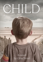 Child: A novel 0473603160 Book Cover