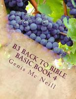 B3 Back to Bible Basic Book 4: Back to Bible Basic Book 4 153994008X Book Cover