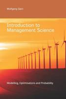 Introduction to Management Science: Modelling, Optimisation and Probability 1727195221 Book Cover