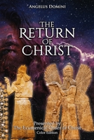 The Return Of Christ: Presented By The Ecumenical Order Of Christ - Full Colour Version B084DG17V3 Book Cover
