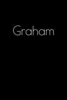 Graham: Notebook / Journal / Diary - 6 x 9 inches (15,24 x 22,86 cm), 150 pages. Personalized for Graham. 1693885344 Book Cover