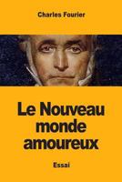 Le Nouveau Monde Amoureux 1517434645 Book Cover