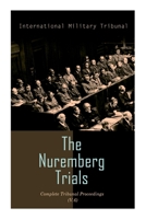 The Nuremberg Trials: Complete Tribunal Proceedings (V. 6): Trial Proceedings From 22 January 1946 to 4 February 1946 8027343550 Book Cover